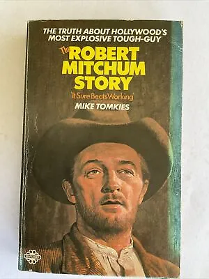 The Robert Mitchum Story: It Sure Beats Working By Mike Tomkies 1974 (F14 • £15