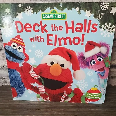 Deck The Halls With Elmo! A Christmas Sing-Along (Sesame Street) By Sonali Fry • $7.95