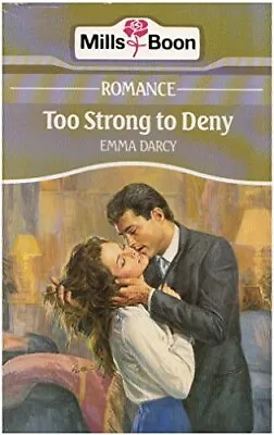 Too Strong To Deny Darcy Emma • £3.11