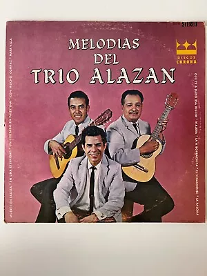 Melodias Del Trio Alazan LP Discos Corona DCS 68 VG+ • $8.99