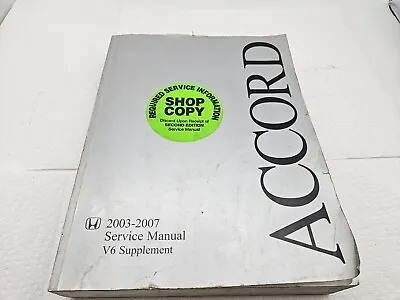 2003 2004 2005 2006 2007 Honda Accord V6 Supplement Shop Repair Service Manual • $109.99