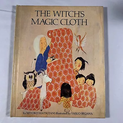 1969  1st Edition The Witch's Magic Cloth  Hardcover Miyoko Matsutani • $35