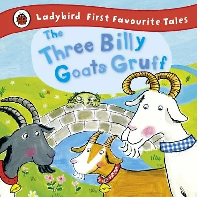 The Three Billy Goats Gruff: Ladybird First Favourite Tales By Irene Yates • £2.76