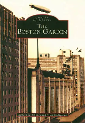 $3.98 • Buy The Boston Garden  (MA) (Images Of Sports) - Paperback - GOOD