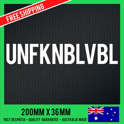 $7.95 • Buy UNFKNBLVBL Sticker Decal - DRIFT FUNNY JDM Decals Illest Illmotion Hoon Joke