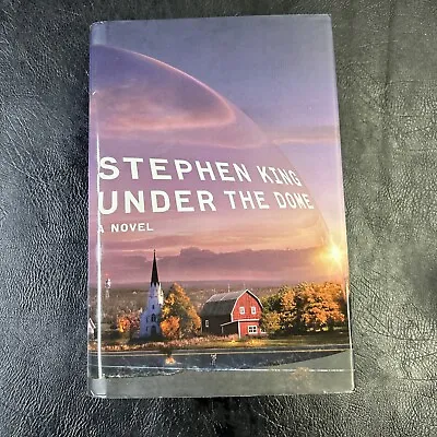 Under The Dome : A Novel By Stephen King (2009 Hardcover) 1st Edition 1st Print • $11.50