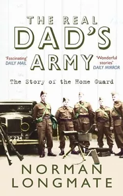 The Real Dad's Army: The Story Of The Home GuardNorman Longma  • £2.91