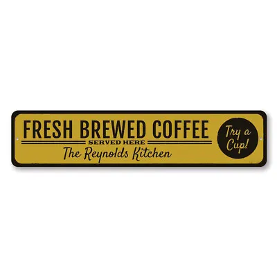 Personalized Fresh Brewed Coffee Shop Served Here Family Name Metal Decor Sign • $26.33