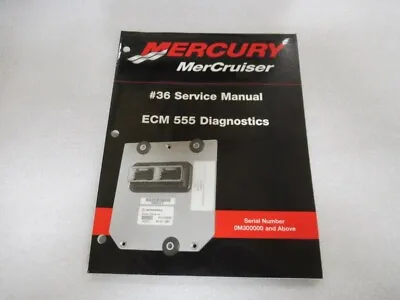2001 Mercury MerCruiser #36 ECM 555 Diagnostics Service Manual P/N 90-864573 • $21.67