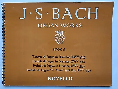 J S Bach Organ Works - Book 6 - Preludes Fugues - Novello - Organ Music Bk Vgc • £9.50