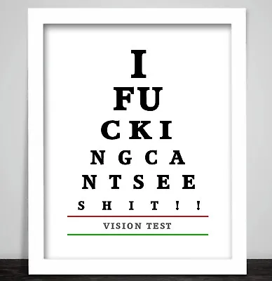 £6.99 • Buy Funny Eye Chart. A Rude Print Poster. Can't See Shat Vision Test Sign Humour