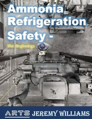 Ammonia Refrigeration Safety - The Beginnings Guideline - NH3 - R-717 - Book  • $85