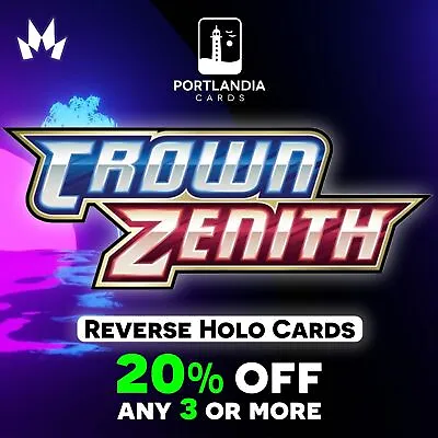Pokemon - SWSH Crown Zenith - Reverse & Standard Holo Singles • £0.99