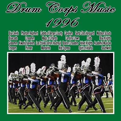 Drum Corps Music Of 1996 TOP 24 Class A Drum Corps Quad ( 4 CD Pack ) • $41.99