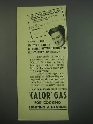 1949 Calor Gas Stoves Ad - This Is The Coupon I Sent In - It All Brings Better • £18.99
