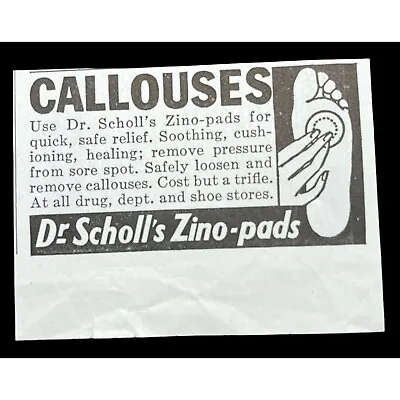 Dr. Scholl's Zino-Pads Vintage Print Ad Foot Care Stop Callouses Podiatry • $11.97