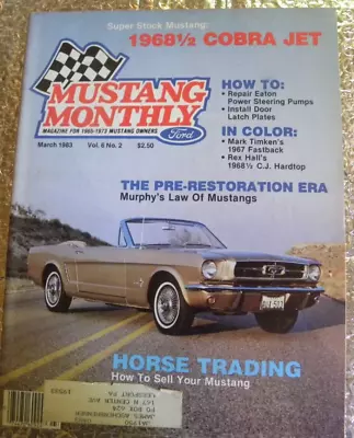 Mustang Monthly Magazine March 1983 Murphy's Law Of Mustangs Pre-Restoration ERA • $11.75