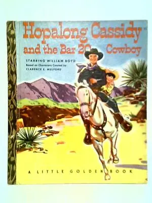 Hopalong Cassidy And The Bar 20 Cowboy (E. M. Beecher - 1949) (ID:65201) • £9.70