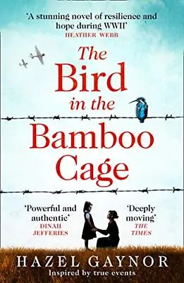 The Bird In The Bamboo Cage: Inspired By True Events The Bestse • £2.66