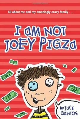 I Am Not Joey PigzaJack Gantos David Tazzyman • £2.47