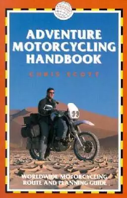Adventure Motorcycling Handbook 4th: Worldwide Motorcycling Route  Plan - GOOD • $7.33
