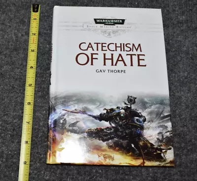 Catechism Of Hate Hardcover Book HC Warhammer 40K Space Marine Battles Thorpe • £44.23