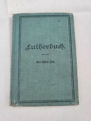 Lutherbuch Antique Book Concordia Publishing 1902 Martin Luther German • $15.99