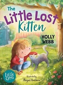 Holly Webb - The Little Lost Kitten - New Paperback - J245z • £7.14