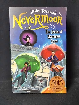 Nevermoor: The Trials Of Morrigan Crow: Nevermoor 1 By Jessica Townsend... • $29.95