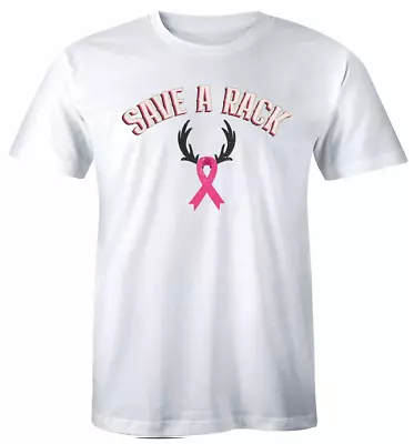 Save A Rack Breast Cancer Awareness Pink Ribbon Antlers Unisex T-Shirt Tee • $17.99