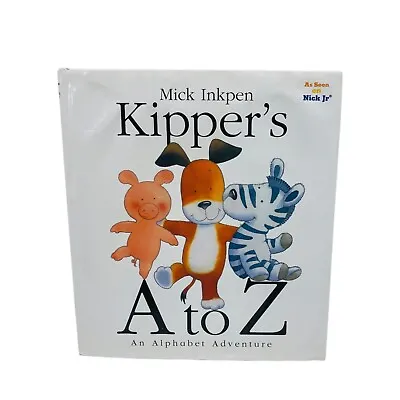 $14.47 • Buy Kipper's A To Z: An Alphabet Adventure By Mick Inkpen Hard Cover Book