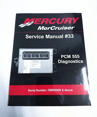 Mercury MerCruiser 90-863757002 PCM 555 Diagnostics Service Manual #33 • $44.99