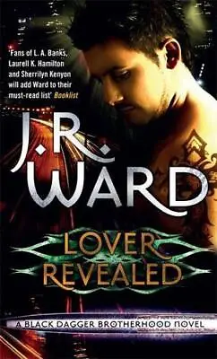 Lover Revealed: Black Dagger Brotherhood Series: Book 4 By J. R. Ward Acceptabl • £3.35