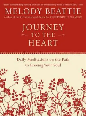 Journey To The Heart: Daily Meditations On The Path To Freeing Your Soul • $5.06