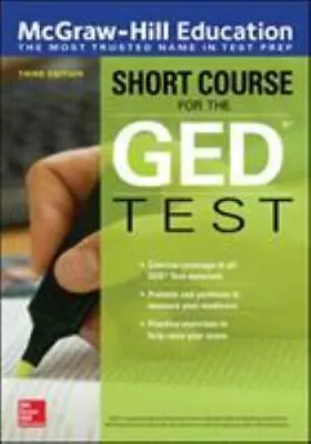 McGraw-Hill Education Short Course For The GED Test Third Edition • $5.60