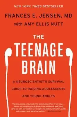 $4.92 • Buy The Teenage Brain: A Neuroscientist's Survival Guide To Raising Adolescen - GOOD