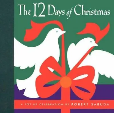 $0.99 • Buy The Twelve Days Of Christmas : A Pop-up Celebration By Robert Sabuda (1996,...