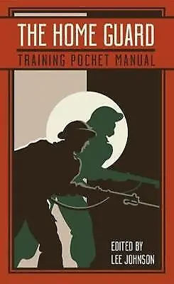 The Home Guard Training Pocket Manual - 9781612007670 • £9.05