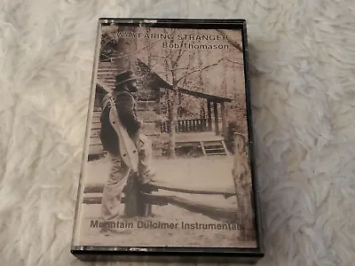 BOB THOMASON  Wayfaring Stranger  CASSETTE Folk Mountain Dulcimer Instrumentals • $5.99