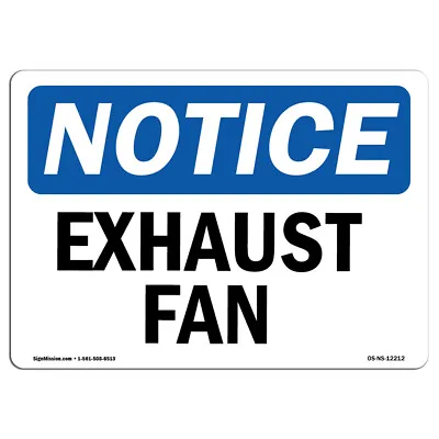 Exhaust Fan OSHA ANSI Notice Sign Metal Plastic Decal • $32.99