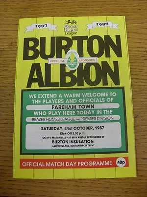 31/10/1987 Burton Albion V Fareham Town  (slight Fold). Unless Previously Listed • £3.99