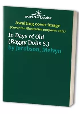 In Days Of Old (Raggy Dolls S.) Jacobson Melvyn • $10.99