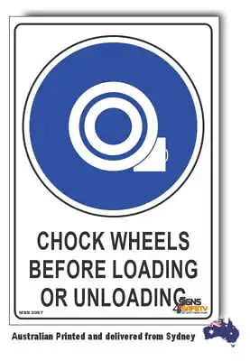 Chock Wheels Before Loading Or Unloading Sign • $50.23