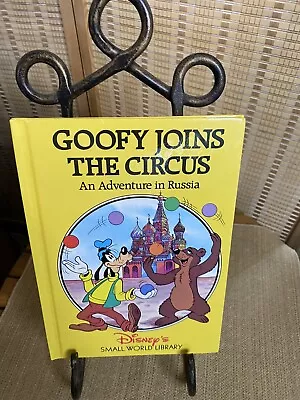 Goofy Joins The Circus: An Adventure In Russia - Disney Small World Library HC • $24.50