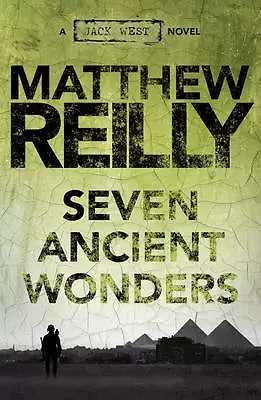 The Seven Ancient Wonders: A Jack West Jr Novel 1 By Matthew Reilly (Paperback • $5.50
