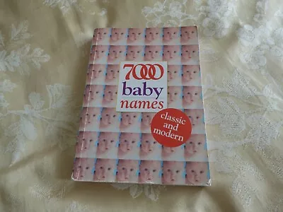 7000 Baby Names Book -classic And Modern-meanings • £1.50