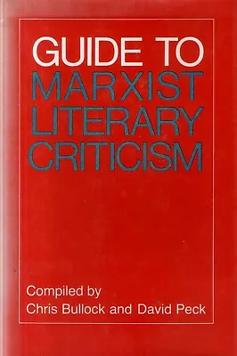 GUIDE TO MARXIST LITERARY CRITICISM Compiled By Bullock And Peck - H/B D/J • £5.99