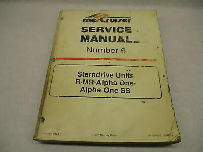 90-12934-2 1097 MerCruiser Service Manual 6 Stern Drive Units R MR Alpha 1 A1 SS • $44.95