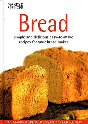 Bread: Simple And Delicious Easy-to-make Recipes For Your Br... By Doeser Linda • £3.80