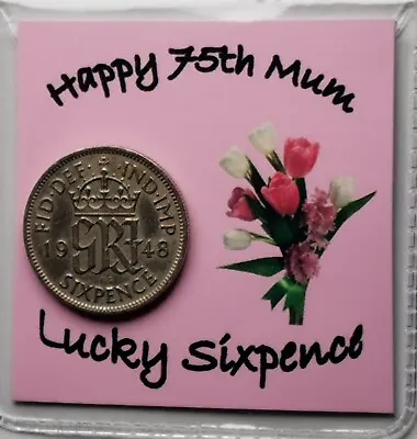 75th Mum Happy Birthday Sixpence Gift *1948 Coin For 2023-  *Pink Flower Design* • £2.99